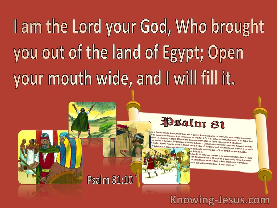 Psalm 81:10 The Lord Who Brought You Out Of Egypt (brown)